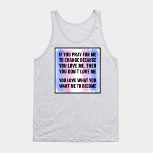 Don't Pray For Me Tank Top